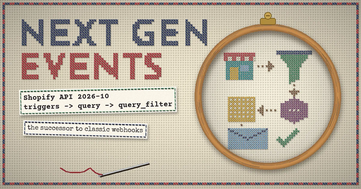 Cross-stitch sampler on linen titled Next Gen Events with an embroidery hoop showing a shop, a triggers funnel, a GraphQL query, a query_filter sieve and a delivered envelope